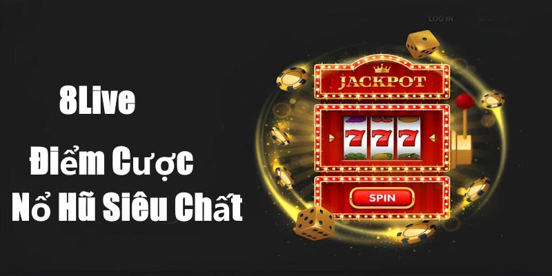 8Live - Địa chỉ nổ hũ đổi thưởng cực chất