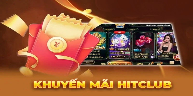 Đãi ngộ độc quyền của Hitclub dành riêng cho game nổ hũ