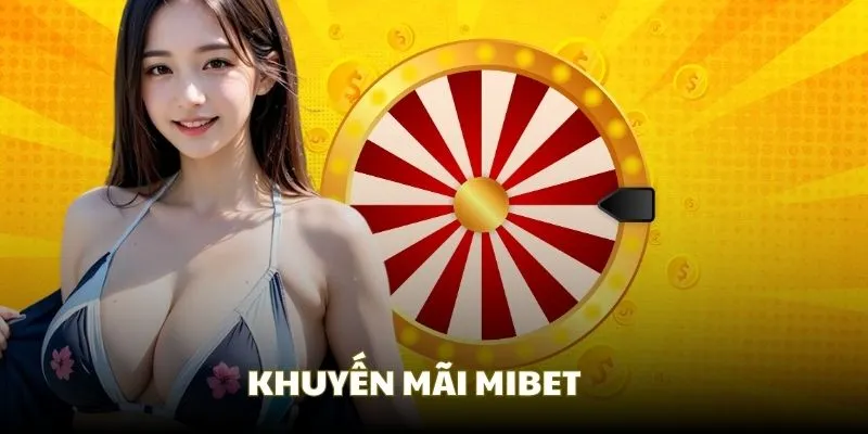 Khuyến mãi Mibet