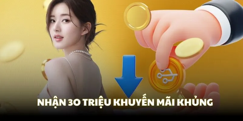 Khuyến mãi khủng nhận 30 triệu tại Nổ Hũ